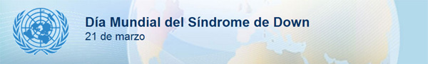 21 de marzo. Día Mundial del Síndrome de Down.