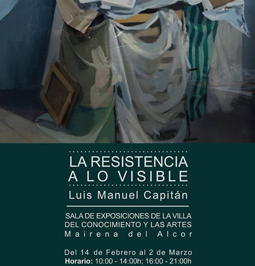 Exposición «La resistencia a lo visible», de L.M. Capitán Minguet