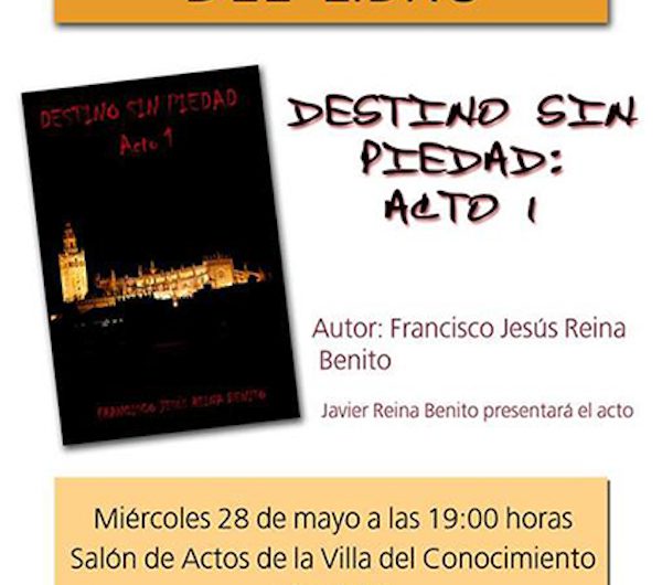 Francisco Jesús Reina presenta su libro ‘Destino sin piedad: acto 1’